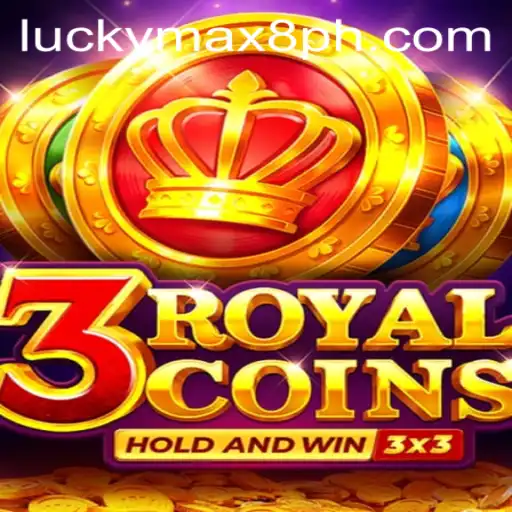 Exploring the Thrills of 3RoyalCoins: A Deep Dive into LuckyMax
