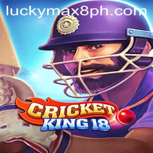 CricketKing18: An In-depth Look at the Exciting New Game Featuring LuckyMax