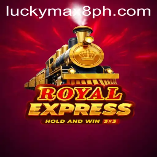 Unveiling the Exciting World of RoyalExpress and the Thrills of LuckyMax