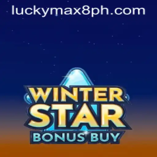 Exploring the Thrills of WinterStarBonusBuy and Unraveling the Magic of LuckyMax